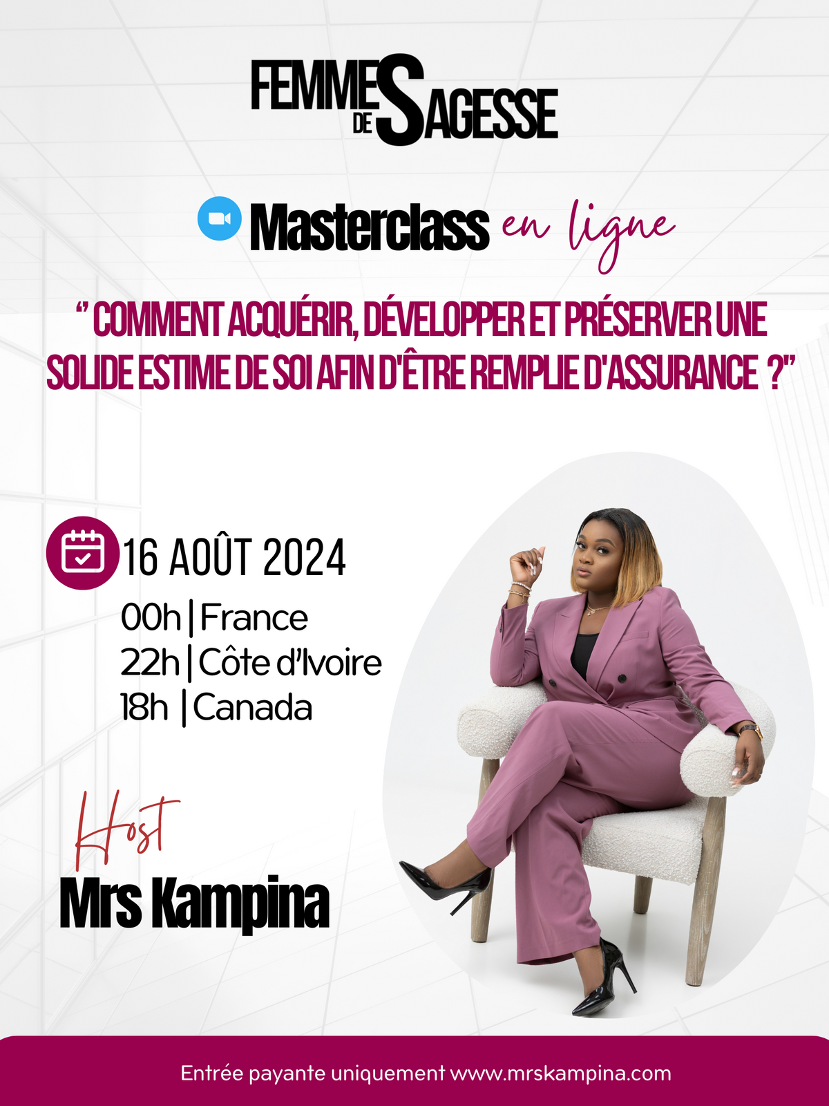 Masterclass : '' Comment acquérir, développer et préserver une solide estime de soi afin d'être remplie d'assurance dans sa vie de tous les jours ?''